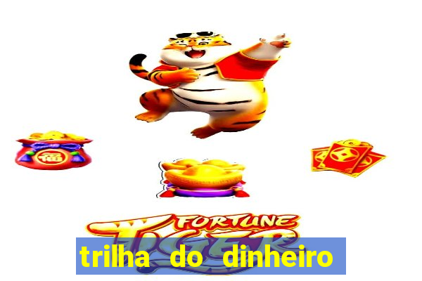 trilha do dinheiro gemeos investem